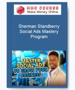 Sherman Standberry - Social Ads Mastery Program