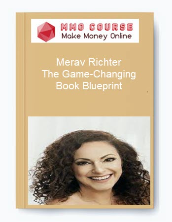 Merav Richter - The Game-Changing Book Blueprint