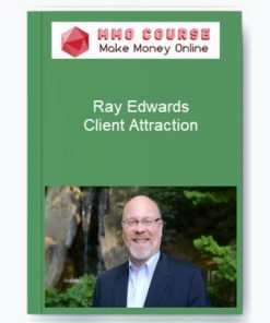 Ray Edwards – Client Attraction