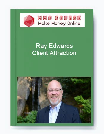 Ray Edwards – Client Attraction