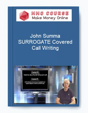 John Summa – SURROGATE Covered Call Writing