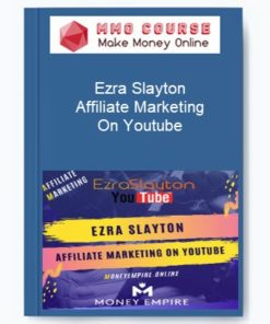 Affiliate Marketing On Youtube By Ezra Slayton