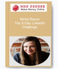 Mirna Bacun - The 5-Day LinkedIn Challenge