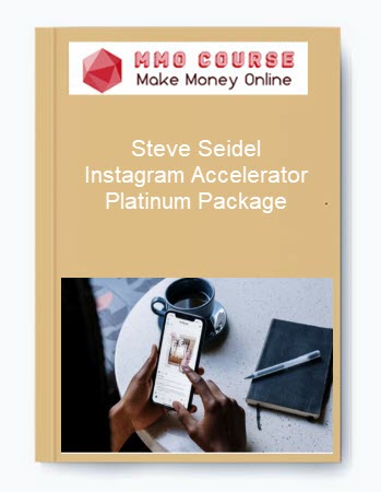 Steve Seidel - Instagram Accelerator: Platinum Package