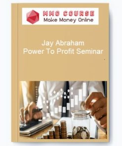 Jay Abraham – Power To Profit Seminar