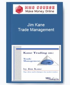 Jim Kane – Trade Management