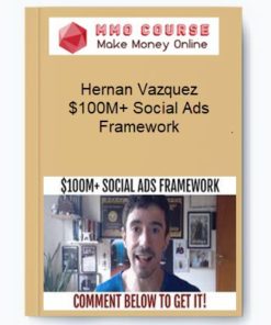 Hernan Vazquez - $100M+ Social Ads Framework
