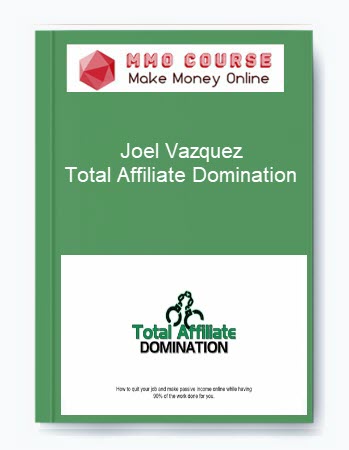 Joel Vazquez - Total Affiliate Domination