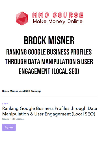 Brock Misner – Ranking Google Business Profiles through Data Manipulation & User Engagement (Local SEO)