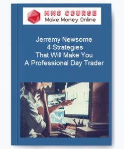 Jerremy Newsome – 4 Strategies That Will Make You A Professional Day Trader