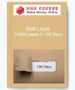 Matt Lloyd – 10000 Leads In 100 Days