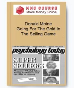 Donald Moine - Going For The Gold In The Selling Game