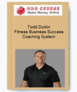 Todd Durkin – Fitness Business Success Coaching System
