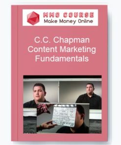 C.C. Chapman – Content Marketing Fundamentals