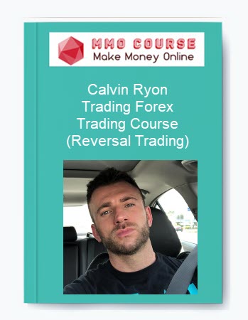 Calvin Ryon – Trading Forex Trading Course (Reversal Trading)