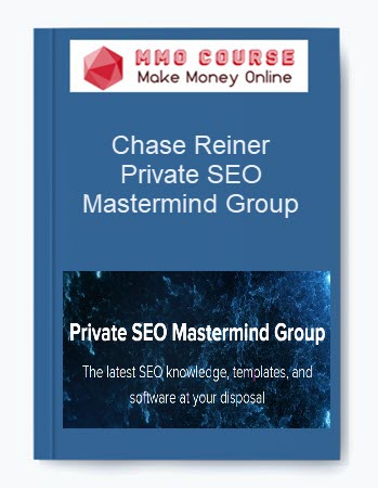 Chase Reiner – Private SEO Mastermind Group