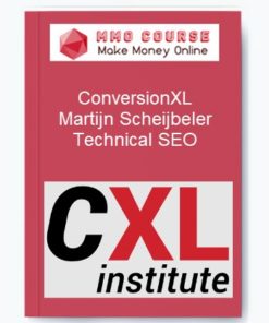 ConversionXL – Martijn Scheijbeler – Technical SEO