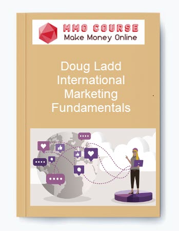 Doug Ladd – International Marketing Fundamentals