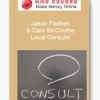 Jason Fladlien & Caro McCourtie – Local Consults