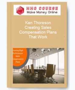 Ken Thoreson – Creating Sales Compensation Plans That Work