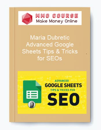 Maria Dubretic – Advanced Google Sheets Tips & Tricks for SEOs