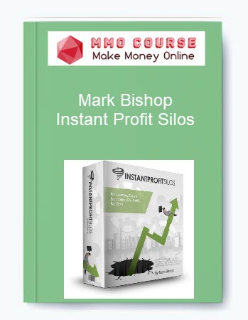 Mark Bishop – Instant Profit Silos