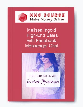 Melissa Ingold – High-End Sales with Facebook Messenger Chat