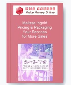 Melissa Ingold – Pricing & Packaging Your Services for More Sales