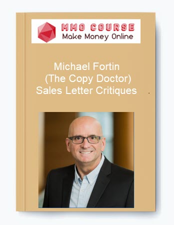 Michael Fortin – (The Copy Doctor) Sales Letter Critiques