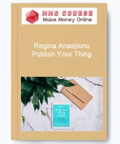 Regina Anaejionu – Publish Your Thing