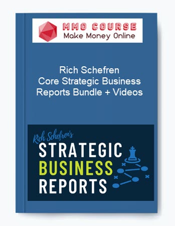 Rich Schefren - Core Strategic Business Reports Bundle + Videos