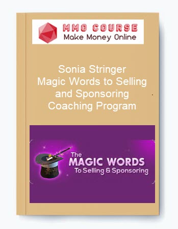 Sonia Stringer – Magic Words to Selling and Sponsoring Coaching Program
