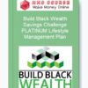 Build Black Wealth – Savings Challenge: PLATINUM Lifestyle Management Plan