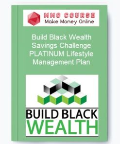 Build Black Wealth – Savings Challenge: PLATINUM Lifestyle Management Plan