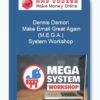 Dennis Demori – Make Email Great Again (M.E.G.A.) System Workshop