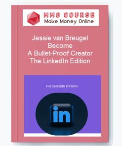 Jessie van Breugel – Become A Bullet-Proof Creator: The LinkedIn Edition