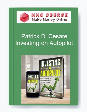 Patrick Di Cesare – Investing on Autopilot