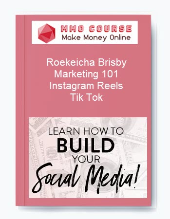 Roekeicha Brisby – Marketing 101: Instagram Reels & Tik Tok
