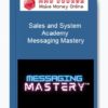 Sales and System Academy – Messaging Mastery