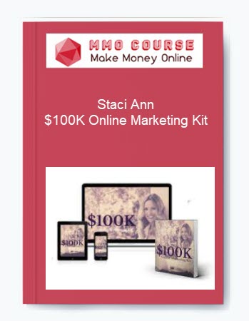 Staci Ann – $100K Online Marketing Kit