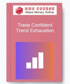 Trade Confident – Trend Exhaustion