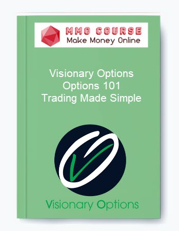 Visionary Options – Options 101: Trading Made Simple