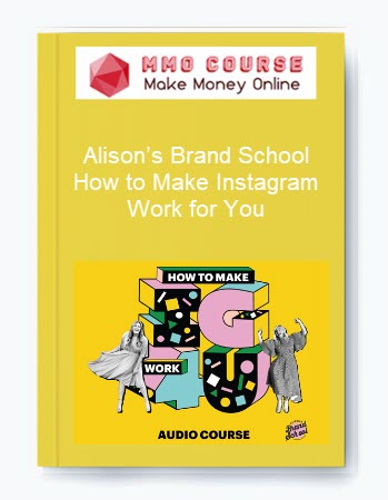 Alison’s Brand School – How to Make Instagram Work for You