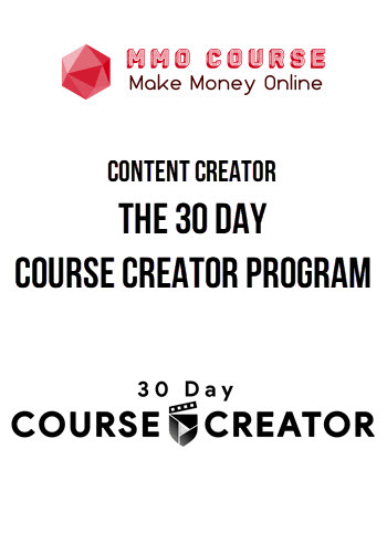 Content Creator – The 30 Day Course Creator Program