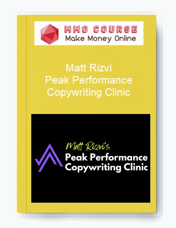 Matt Rizvi – Peak Performance Copywriting Clinic
