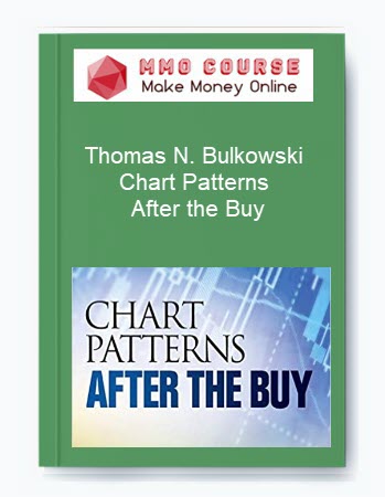 Thomas N. Bulkowski – Chart Patterns: After the Buy
