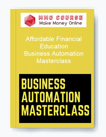 Affordable Financial Education – Business Automation Masterclass