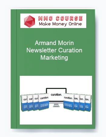 Armand Morin – Newsletter Curation Marketing