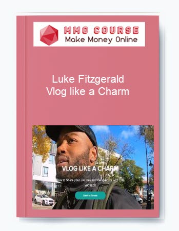 Luke Fitzgerald – Vlog like a Charm