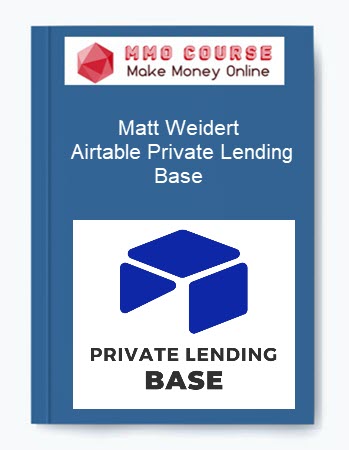 Matt Weidert – Airtable Private Lending Base